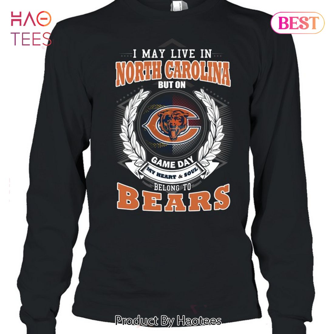 HOT I May Live In North Carolina But On Game Day My Heart & Soul Belongs To Chicago Bears Unisex T-Shirt HOT I May Live In North Carolina But On Game Day My Heart & Soul Belongs To Chicago Bears Unisex T-Shirt