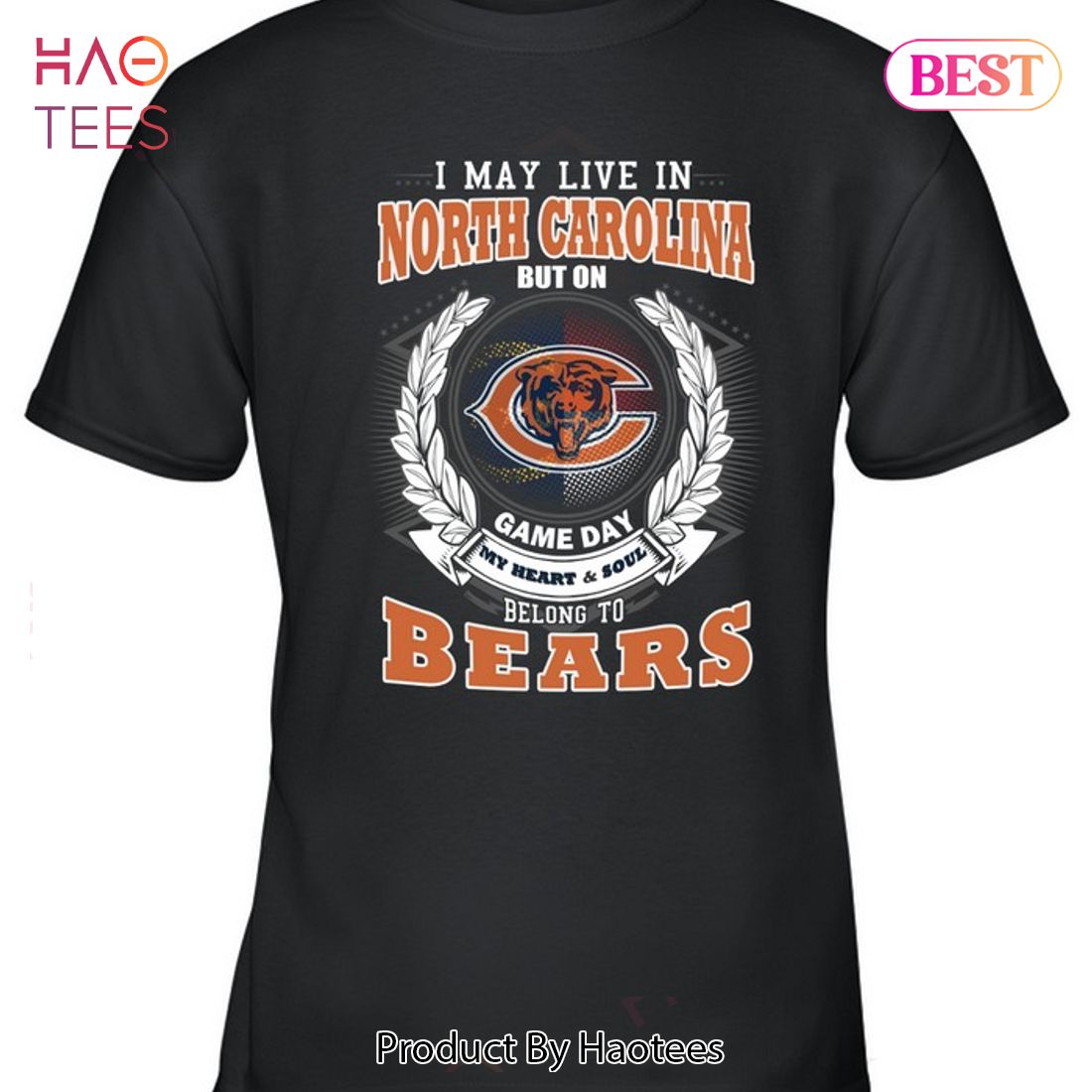 HOT I May Live In North Carolina But On Game Day My Heart & Soul Belongs To Chicago Bears Unisex T-Shirt HOT I May Live In North Carolina But On Game Day My Heart & Soul Belongs To Chicago Bears Unisex T-Shirt