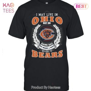 HOT I May Live In Ohio But On Game Day My Heart & Soul Belongs To Chicago Bears Unisex T-Shirt