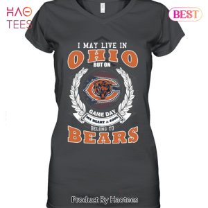 HOT I May Live In Ohio But On Game Day My Heart & Soul Belongs To Chicago Bears Unisex T-Shirt