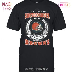 HOT I May Live In South Dakota But On Game Day My Heart & Soul Belongs To Cleveland Browns Unisex T-Shirt