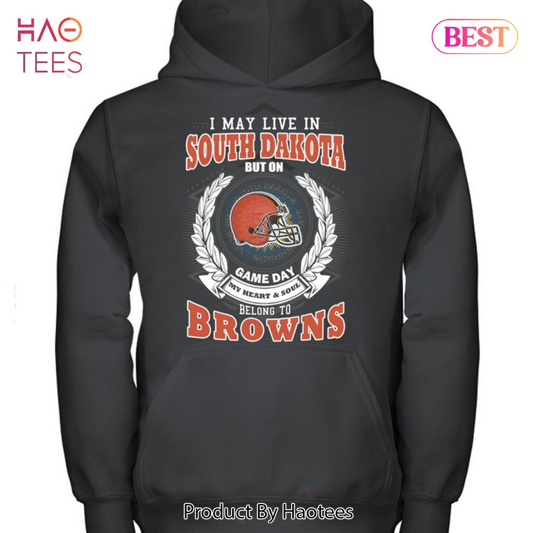 HOT I May Live In South Dakota But On Game Day My Heart & Soul Belongs To Cleveland Browns Unisex T-Shirt HOT I May Live In South Dakota But On Game Day My Heart & Soul Belongs To Cleveland Browns Unisex T-Shirt
