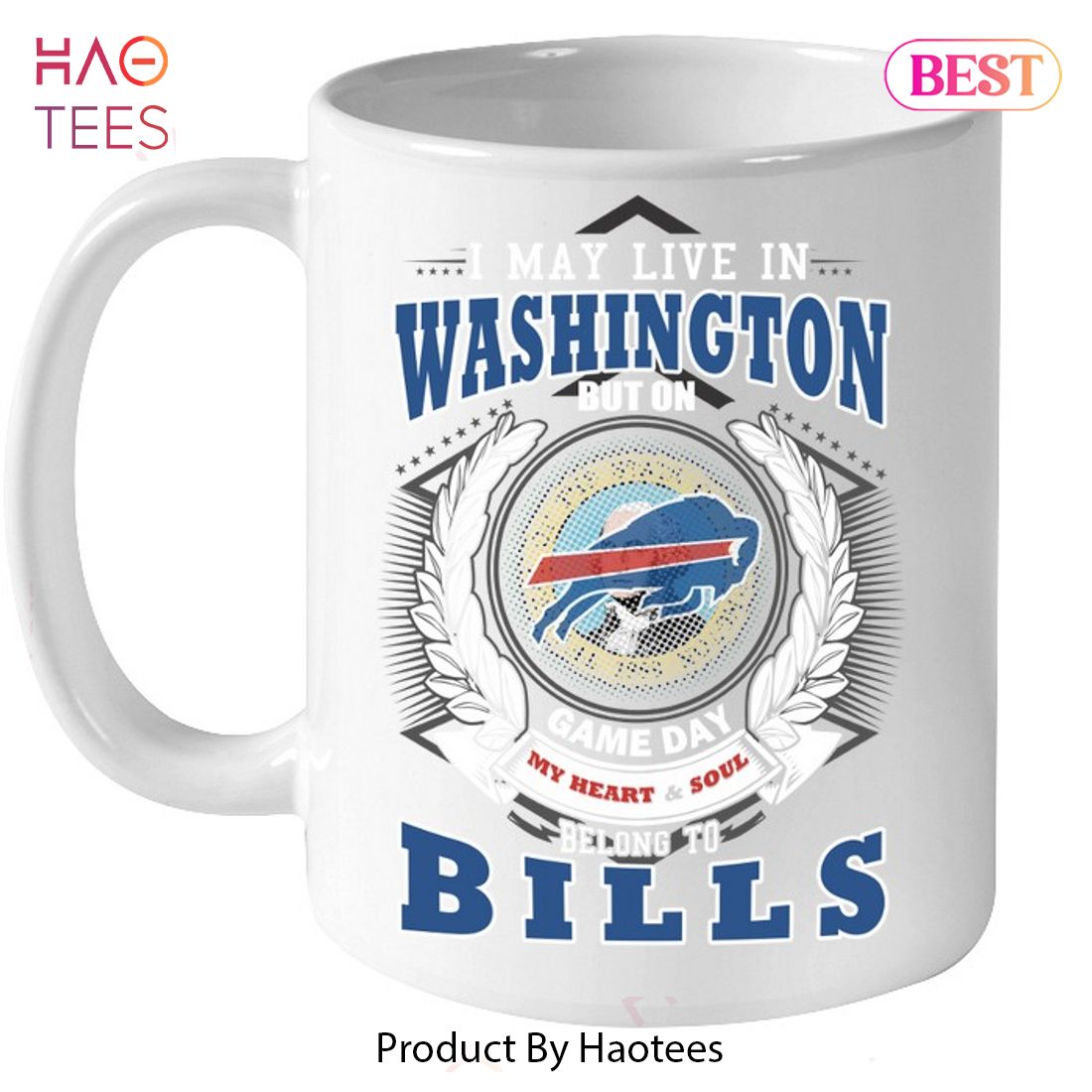 HOT I May Live In Washington But On Game Day My Heart & Soul Belongs To Buffalo Bills Unisex T-Shirt HOT I May Live In Washington But On Game Day My Heart & Soul Belongs To Buffalo Bills Unisex T-Shirt
