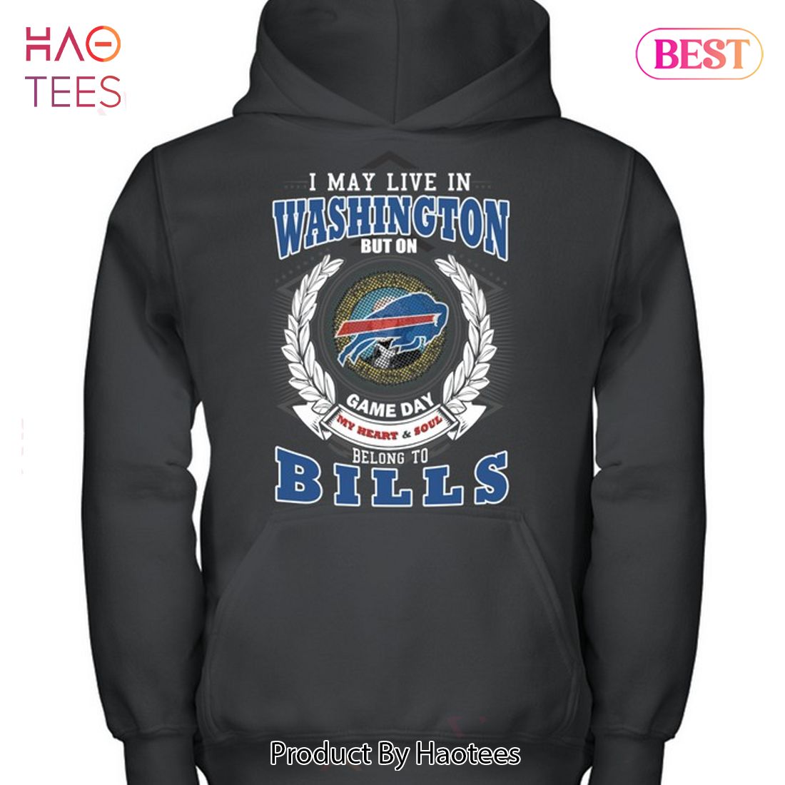 HOT I May Live In Washington But On Game Day My Heart & Soul Belongs To Buffalo Bills Unisex T-Shirt HOT I May Live In Washington But On Game Day My Heart & Soul Belongs To Buffalo Bills Unisex T-Shirt