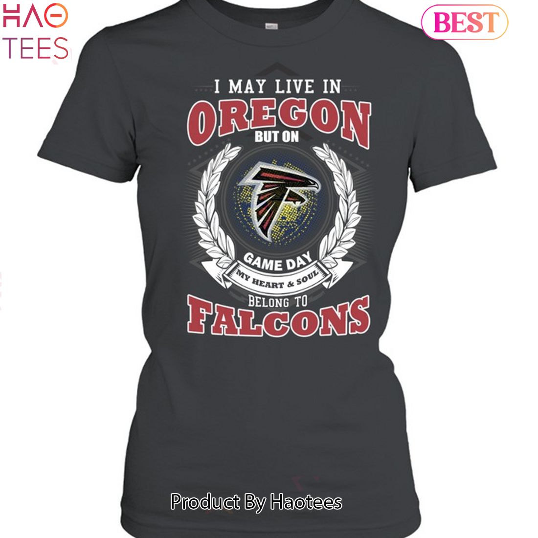 HOT TREND I May Live In Oregon But On Game Day My Heart & Soul Belongs To Atlanta Falcons Unisex T-Shirt HOT TREND I May Live In Oregon But On Game Day My Heart & Soul Belongs To Atlanta Falcons Unisex T-Shirt