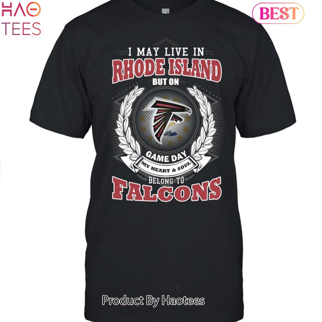 HOT TREND I May Live In Rhode Island But On Game Day My Heart & Soul Belongs To Atlanta Falcons Unisex T-Shirt HOT TREND I May Live In Rhode Island But On Game Day My Heart & Soul Belongs To Atlanta Falcons Unisex T-Shirt