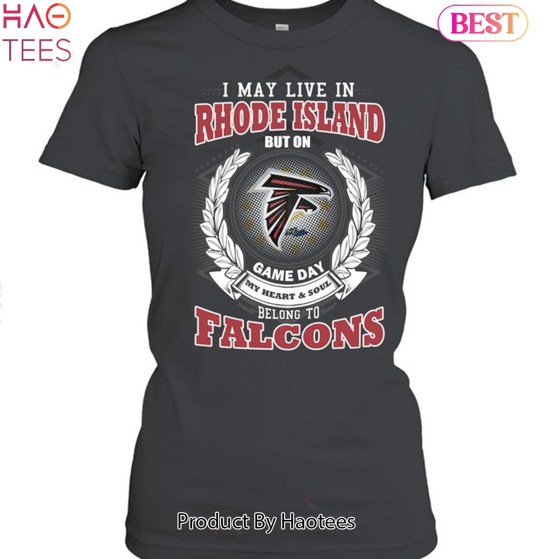 HOT TREND I May Live In Rhode Island But On Game Day My Heart & Soul Belongs To Atlanta Falcons Unisex T-Shirt HOT TREND I May Live In Rhode Island But On Game Day My Heart & Soul Belongs To Atlanta Falcons Unisex T-Shirt