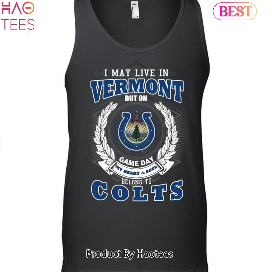 HOT TREND I May Live In Vermont But On Game Day My Heart & Soul Belongs To Indianapolis Colts Unisex T-Shirt HOT TREND I May Live In Vermont But On Game Day My Heart & Soul Belongs To Indianapolis Colts Unisex T-Shirt