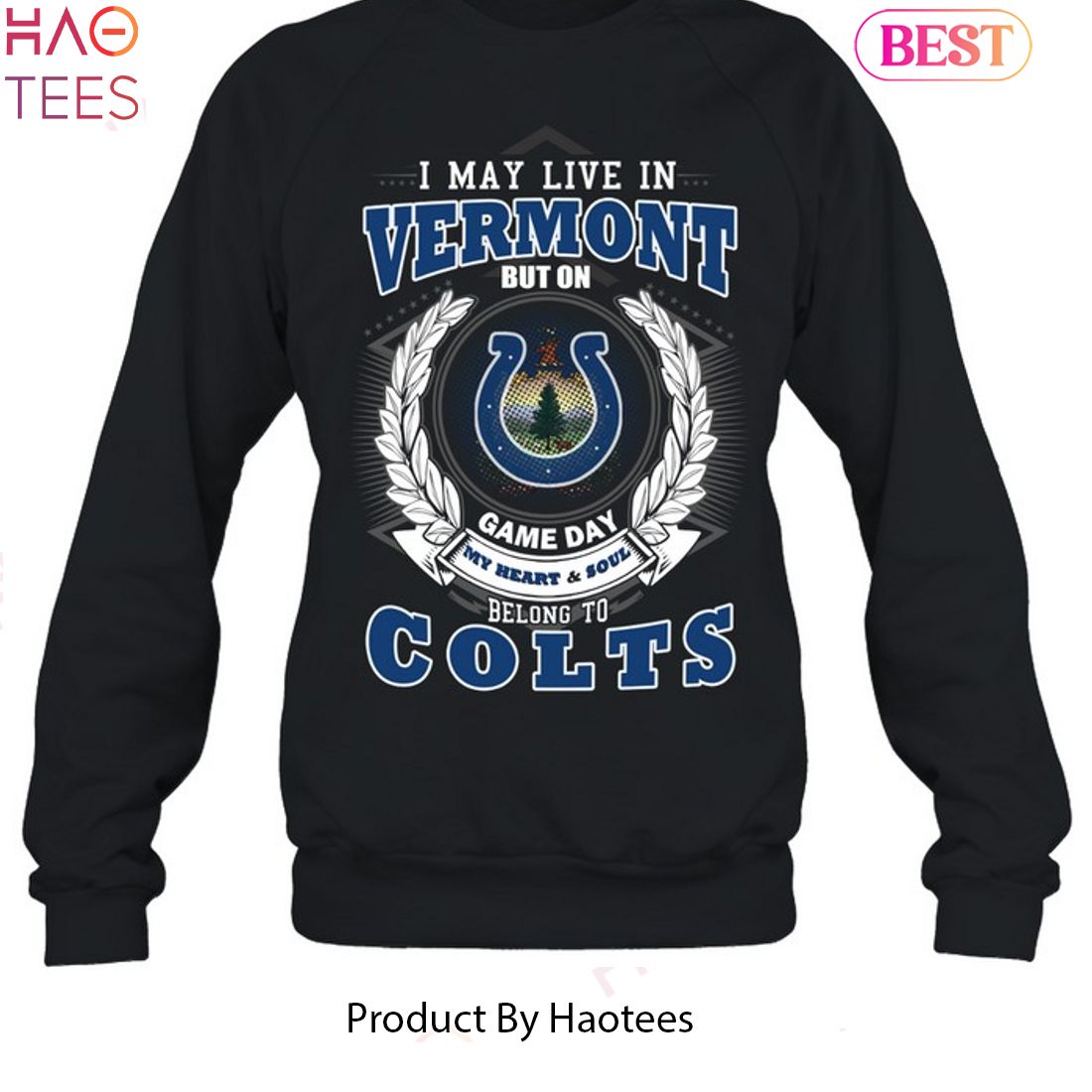 HOT TREND I May Live In Vermont But On Game Day My Heart & Soul Belongs To Indianapolis Colts Unisex T-Shirt HOT TREND I May Live In Vermont But On Game Day My Heart & Soul Belongs To Indianapolis Colts Unisex T-Shirt