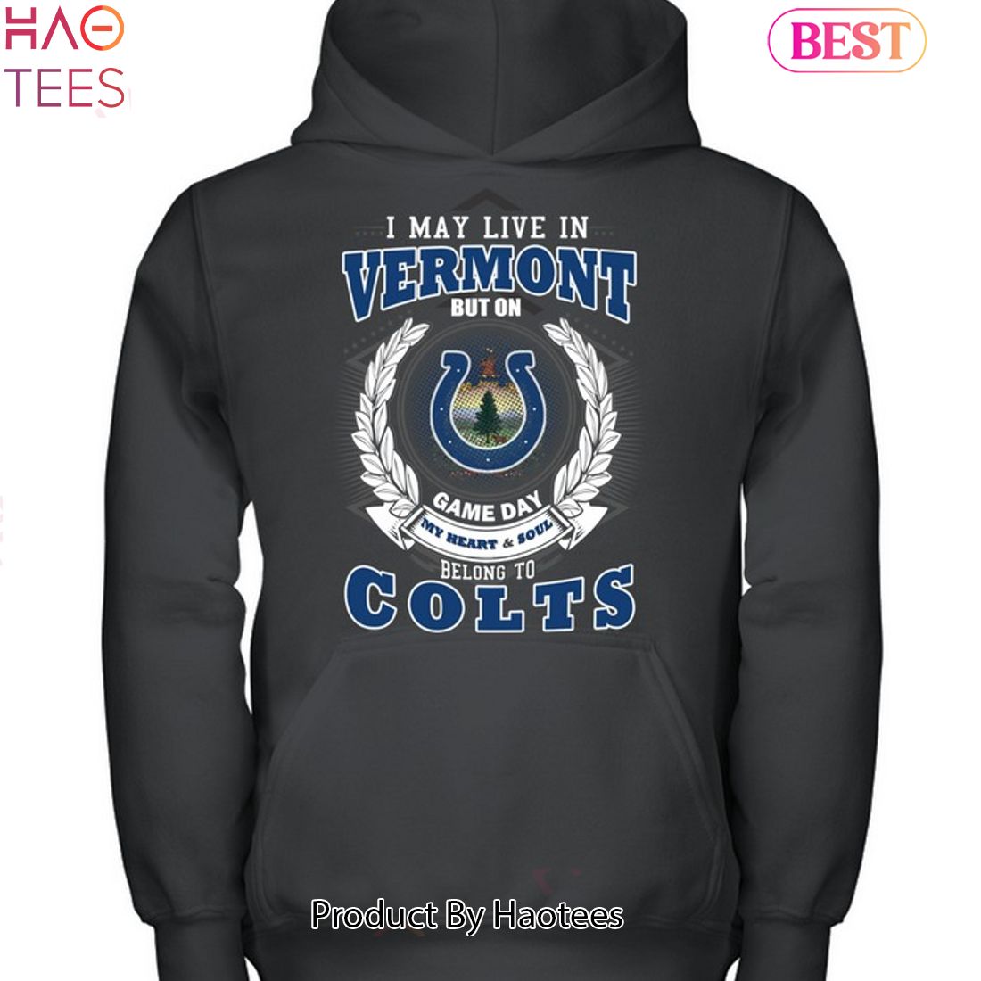 HOT TREND I May Live In Vermont But On Game Day My Heart & Soul Belongs To Indianapolis Colts Unisex T-Shirt HOT TREND I May Live In Vermont But On Game Day My Heart & Soul Belongs To Indianapolis Colts Unisex T-Shirt