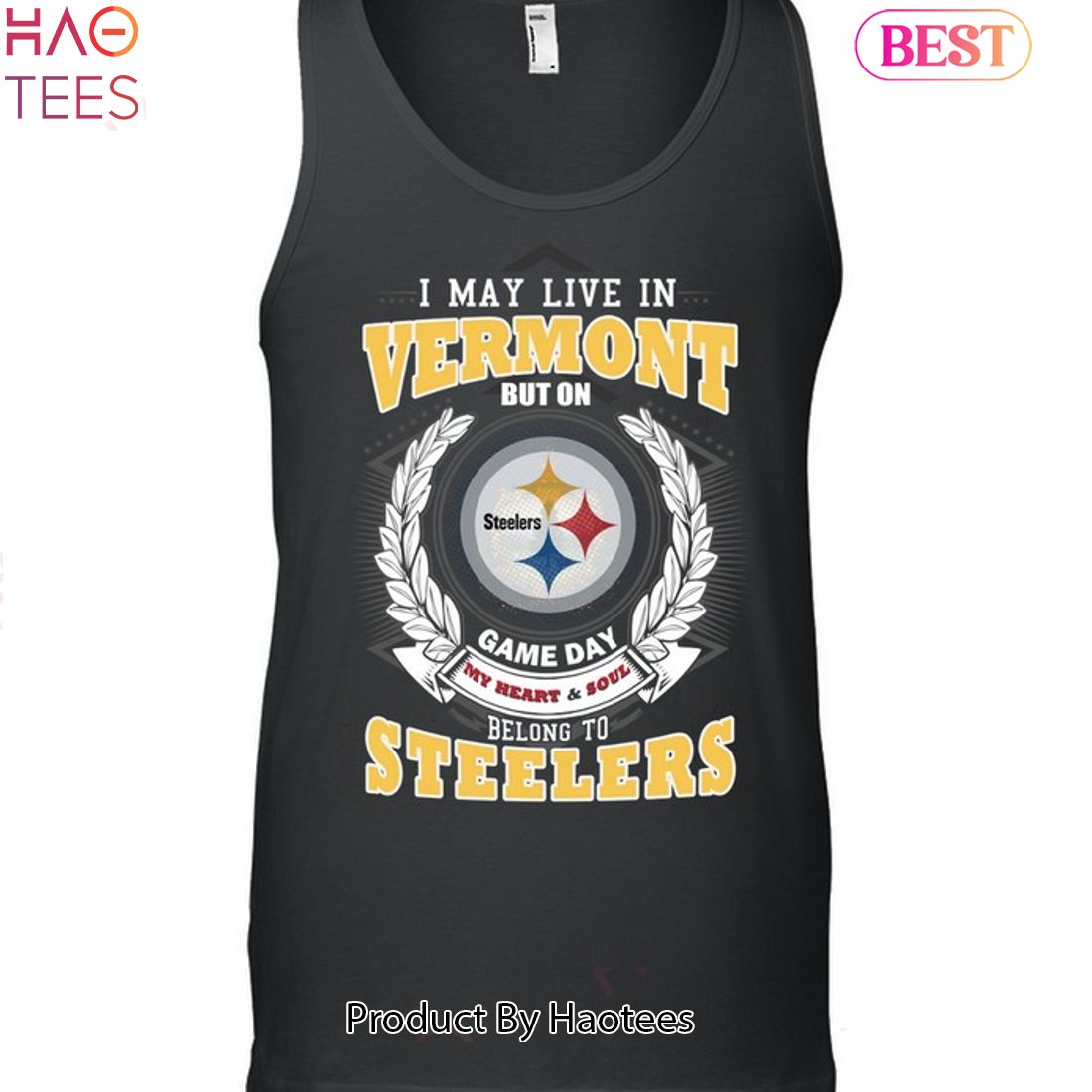 HOT TREND I May Live In Vermont But On Game Day My Heart & Soul Belongs To Pittsburgh Steelers Unisex T-Shirt HOT TREND I May Live In Vermont But On Game Day My Heart & Soul Belongs To Pittsburgh Steelers Unisex T-Shirt