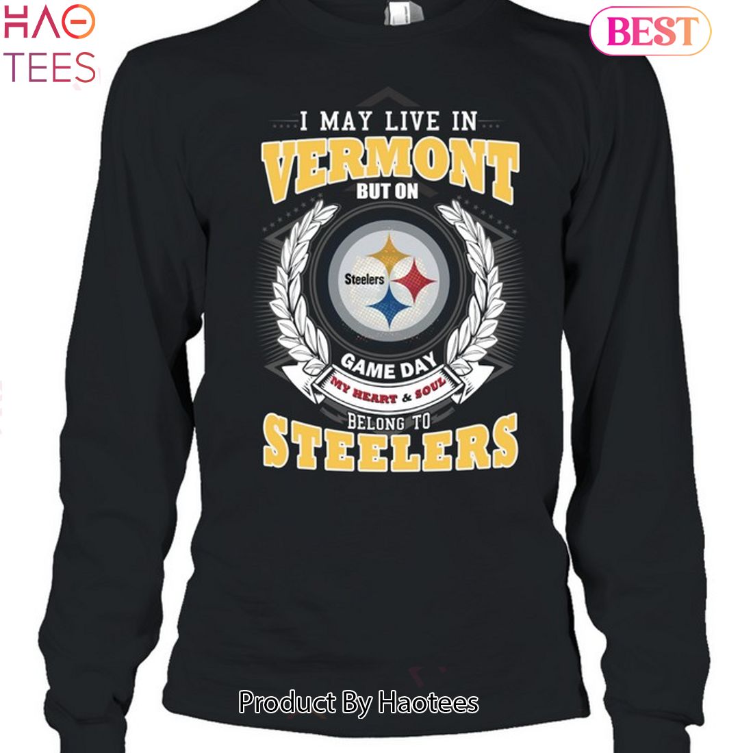 HOT TREND I May Live In Vermont But On Game Day My Heart & Soul Belongs To Pittsburgh Steelers Unisex T-Shirt HOT TREND I May Live In Vermont But On Game Day My Heart & Soul Belongs To Pittsburgh Steelers Unisex T-Shirt