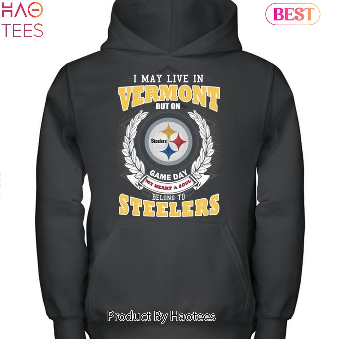 HOT TREND I May Live In Vermont But On Game Day My Heart & Soul Belongs To Pittsburgh Steelers Unisex T-Shirt HOT TREND I May Live In Vermont But On Game Day My Heart & Soul Belongs To Pittsburgh Steelers Unisex T-Shirt
