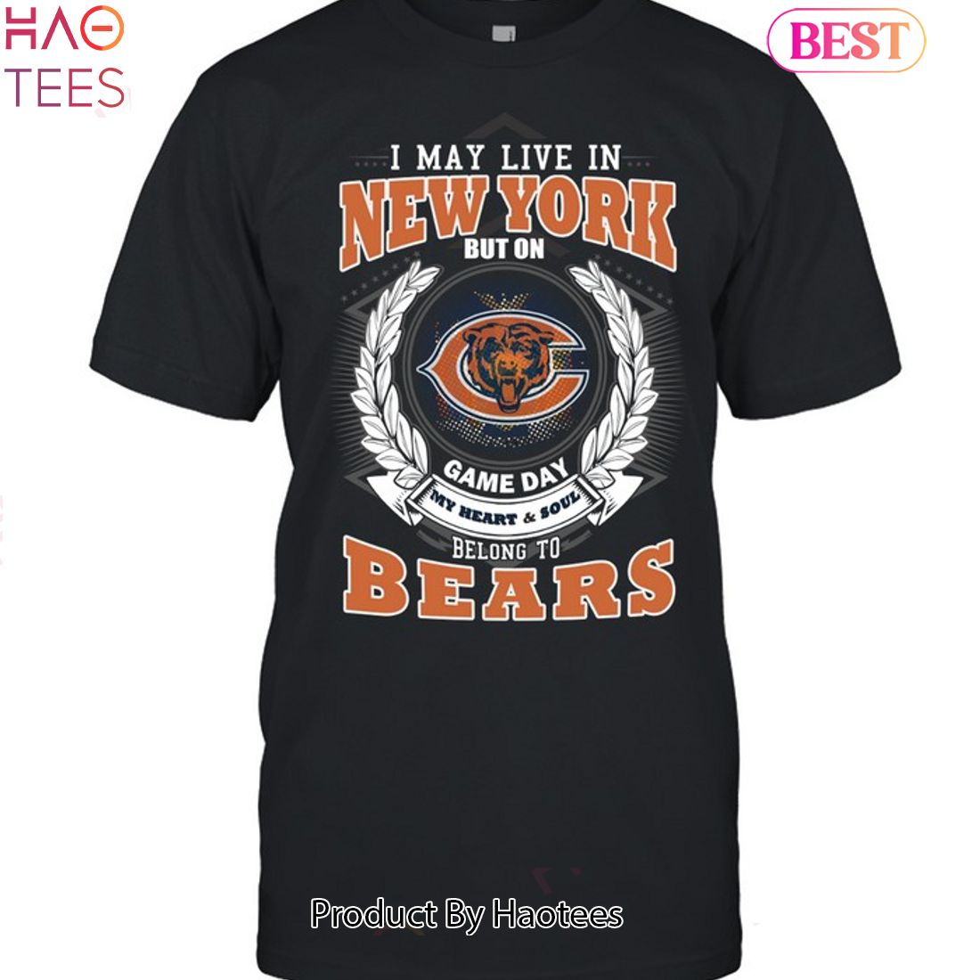 I May Live In New York But On Game Day My Heart & Soul Belongs To Chicago Bears Unisex T-Shirt I May Live In New York But On Game Day My Heart & Soul Belongs To Chicago Bears Unisex T-Shirt