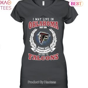 I May Live In Oklahoma But On Game Day My Heart & Soul Belongs To Atlanta Falcons Unisex T-Shirt