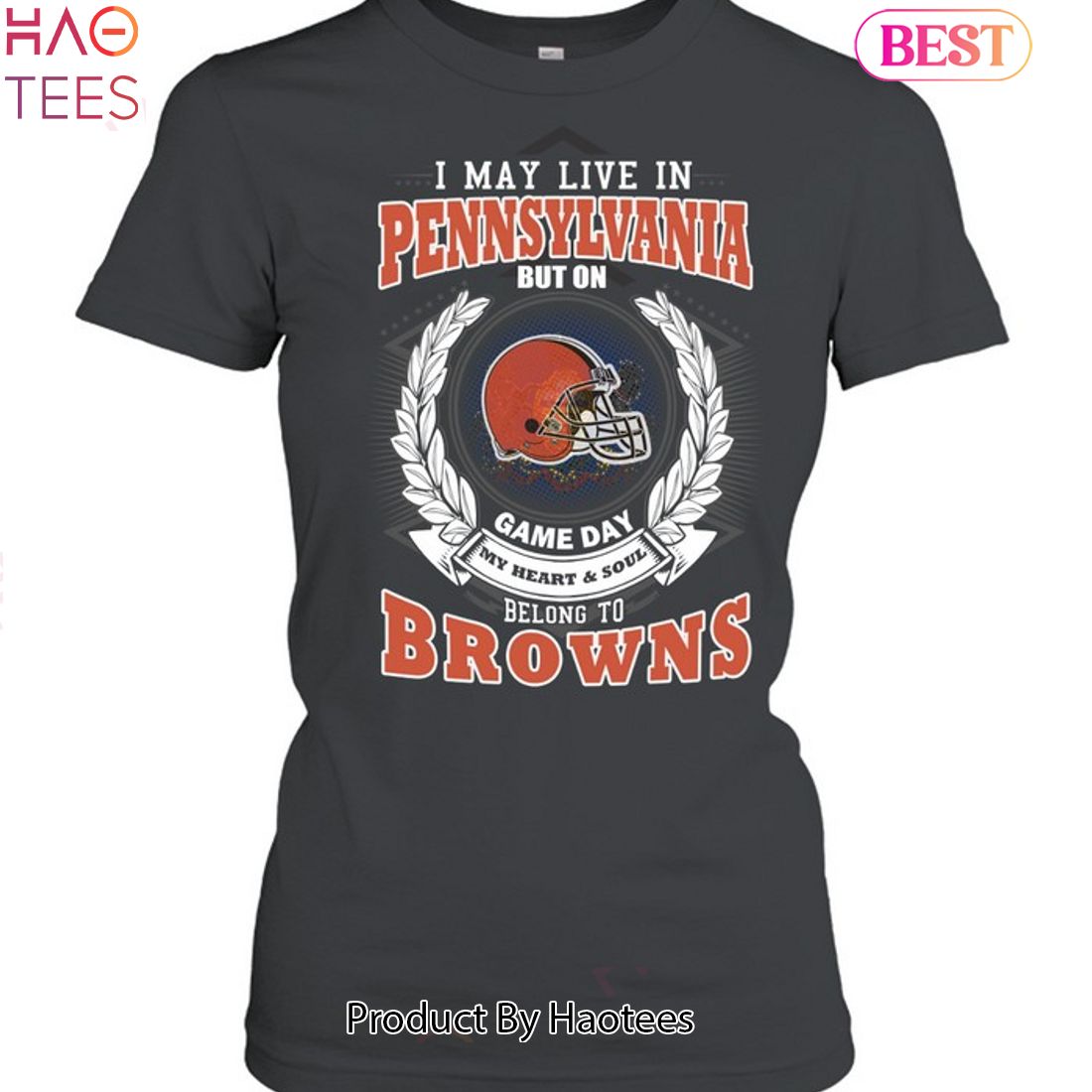 I May Live In Pennsylvania But On Game Day My Heart & Soul Belongs To Cleveland Browns Unisex T-Shirt I May Live In Pennsylvania But On Game Day My Heart & Soul Belongs To Cleveland Browns Unisex T-Shirt