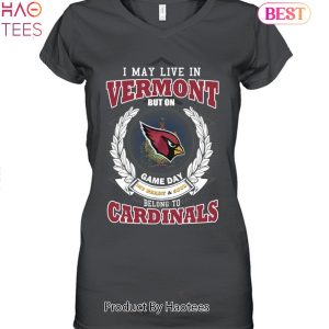 I May Live In Vermont But On Game Day My Heart & Soul Belongs To Arizona Cardinals Unisex T-Shirt