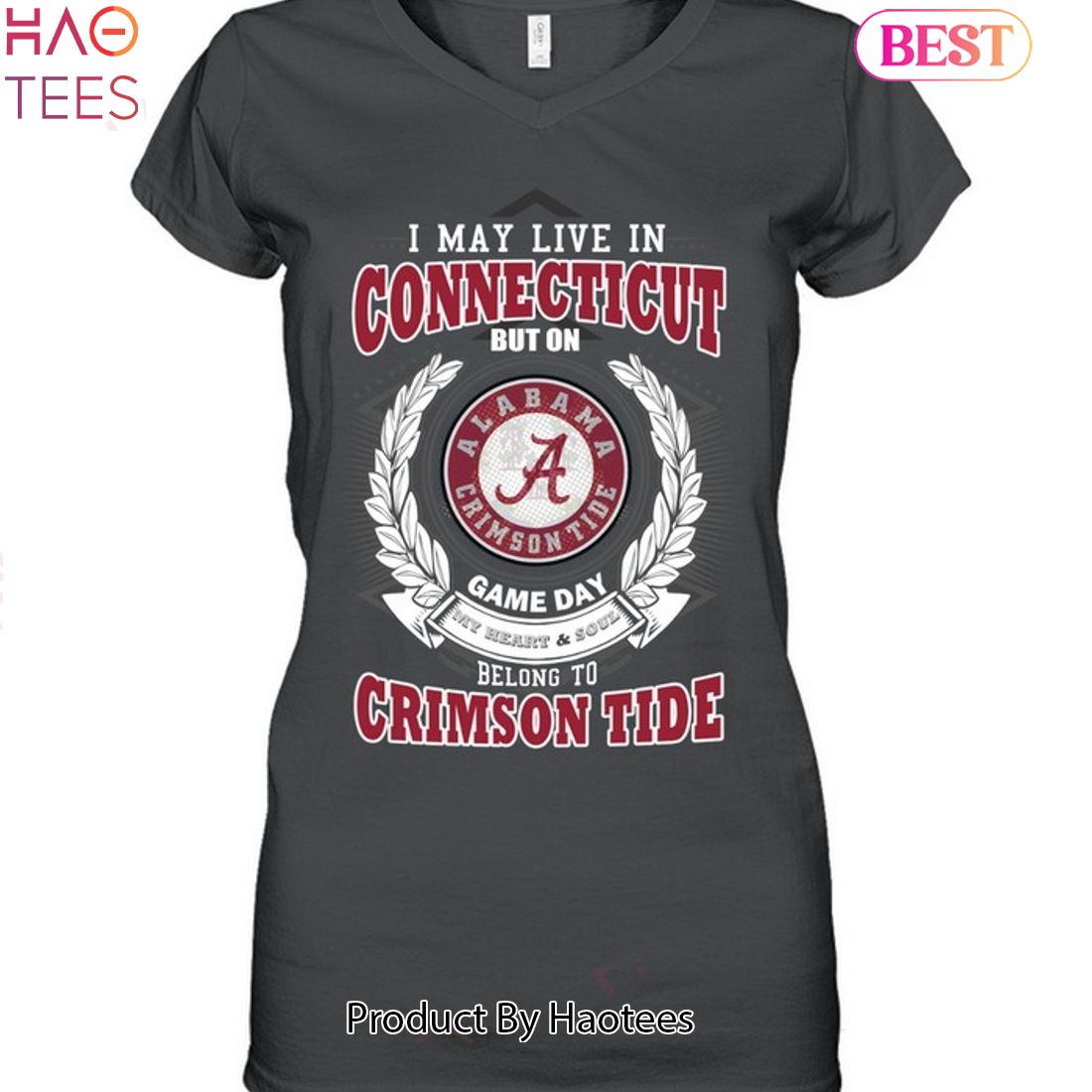 NEW I May Live In Connecticut But On Game Day My Heart & Soul Belongs To Alabama Crimson Tide Unisex T-Shirt NEW I May Live In Connecticut But On Game Day My Heart & Soul Belongs To Alabama Crimson Tide Unisex T-Shirt