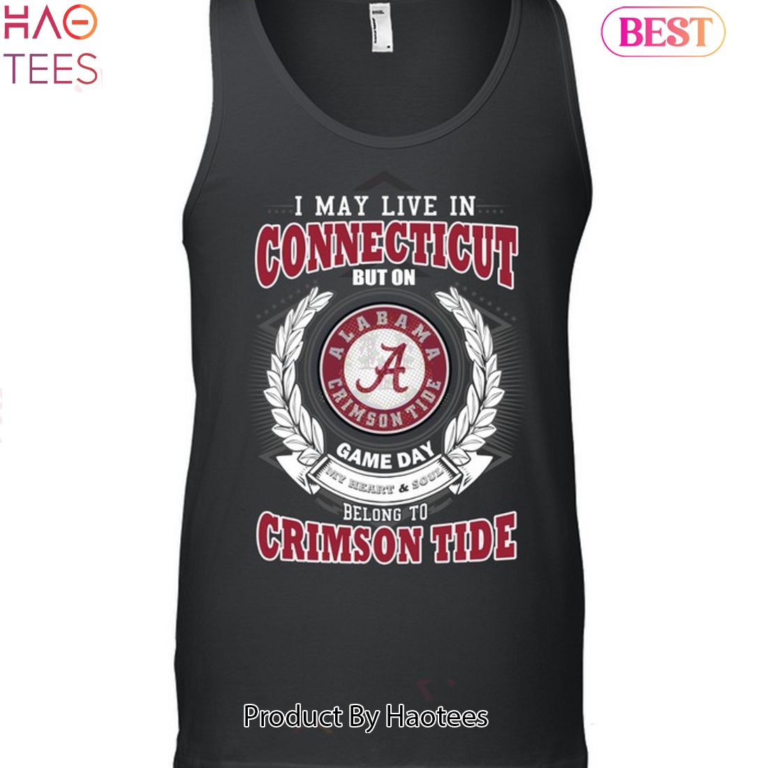 NEW I May Live In Connecticut But On Game Day My Heart & Soul Belongs To Alabama Crimson Tide Unisex T-Shirt NEW I May Live In Connecticut But On Game Day My Heart & Soul Belongs To Alabama Crimson Tide Unisex T-Shirt