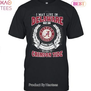 NEW I May Live In Delaware But On Game Day My Heart & Soul Belongs To Alabama Crimson Tide Unisex T-Shirt