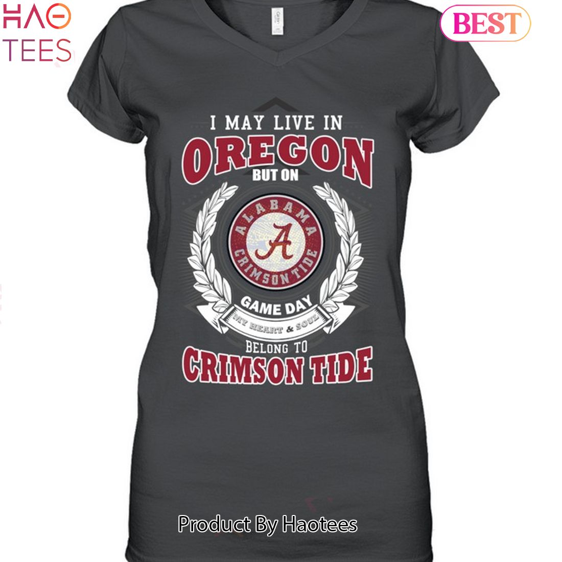 NEW I May Live In Oregon But On Game Day My Heart & Soul Belongs To Alabama Crimson Tide Unisex T-Shirt NEW I May Live In Oregon But On Game Day My Heart & Soul Belongs To Alabama Crimson Tide Unisex T-Shirt