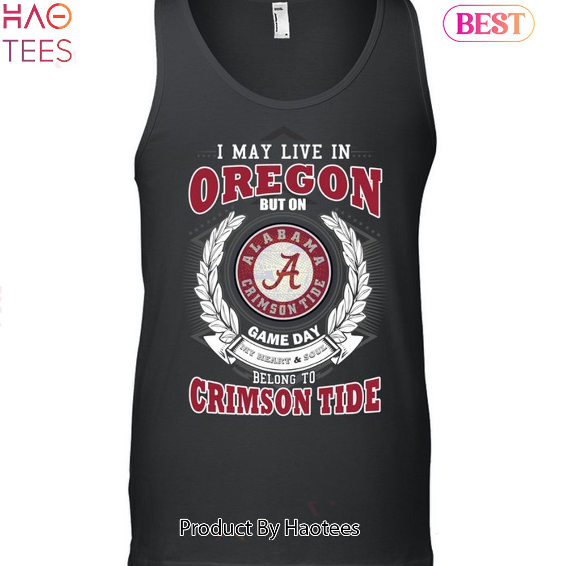 NEW I May Live In Oregon But On Game Day My Heart & Soul Belongs To Alabama Crimson Tide Unisex T-Shirt NEW I May Live In Oregon But On Game Day My Heart & Soul Belongs To Alabama Crimson Tide Unisex T-Shirt