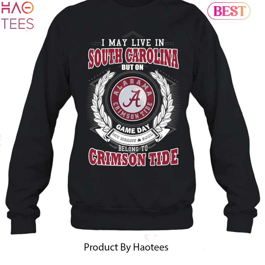 NEW I May Live In South Carolina But On Game Day My Heart & Soul Belongs To Alabama Crimson Tide Unisex T-Shirt NEW I May Live In South Carolina But On Game Day My Heart & Soul Belongs To Alabama Crimson Tide Unisex T-Shirt