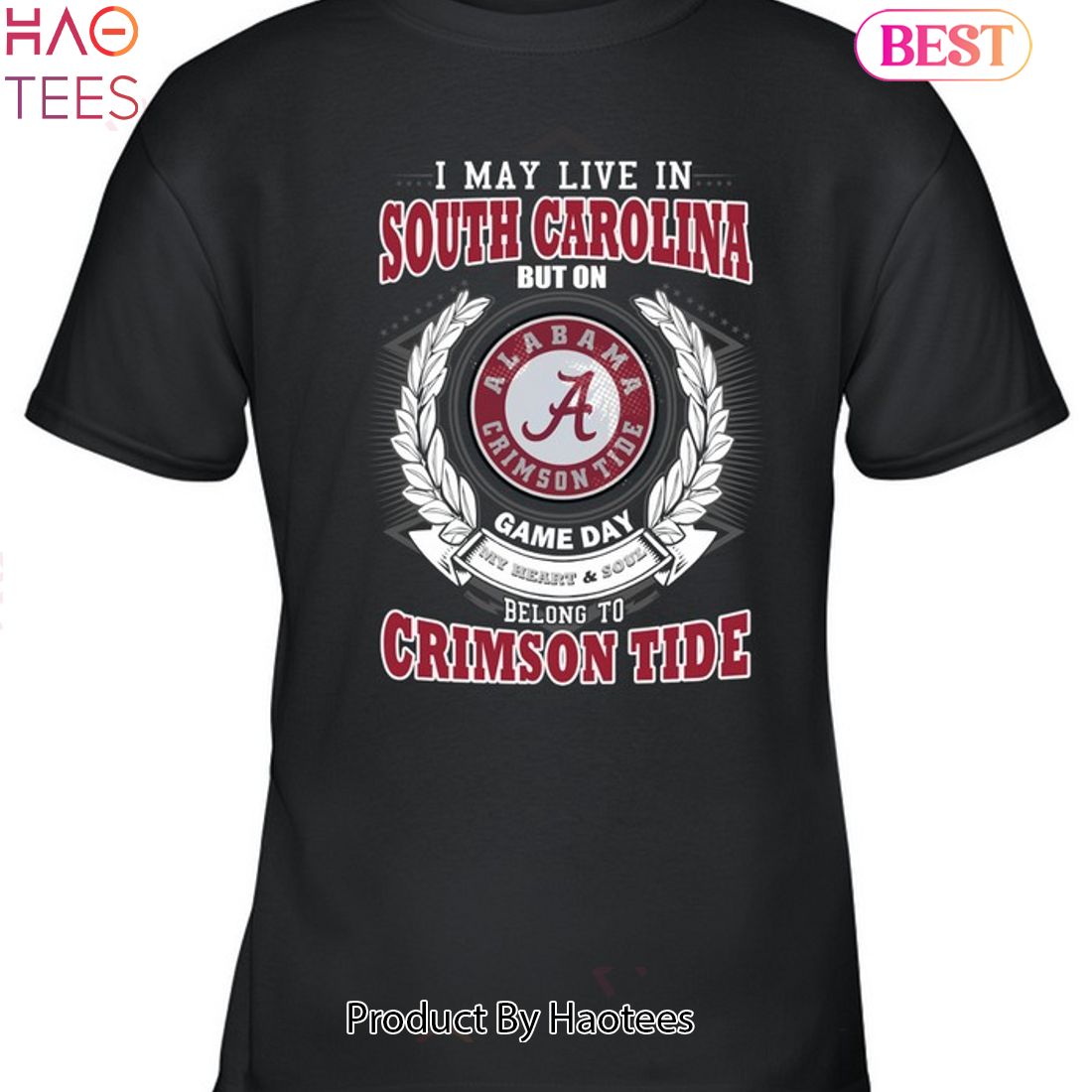 NEW I May Live In South Carolina But On Game Day My Heart & Soul Belongs To Alabama Crimson Tide Unisex T-Shirt NEW I May Live In South Carolina But On Game Day My Heart & Soul Belongs To Alabama Crimson Tide Unisex T-Shirt