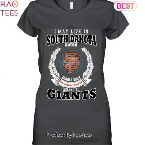 NEW I May Live In South Dakota But On Game Day My Heart & Soul Belongs To San Francisco Giants Unisex T-Shirt