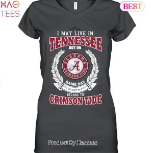 NEW I May Live In Tennessee But On Game Day My Heart & Soul Belongs To Alabama Crimson Tide Unisex T-Shirt