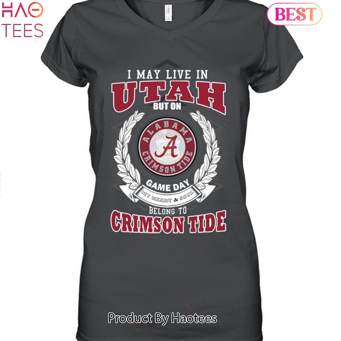 NEW I May Live In Utah But On Game Day My Heart & Soul Belongs To Alabama Crimson Tide Unisex T-Shirt NEW I May Live In Utah But On Game Day My Heart & Soul Belongs To Alabama Crimson Tide Unisex T-Shirt