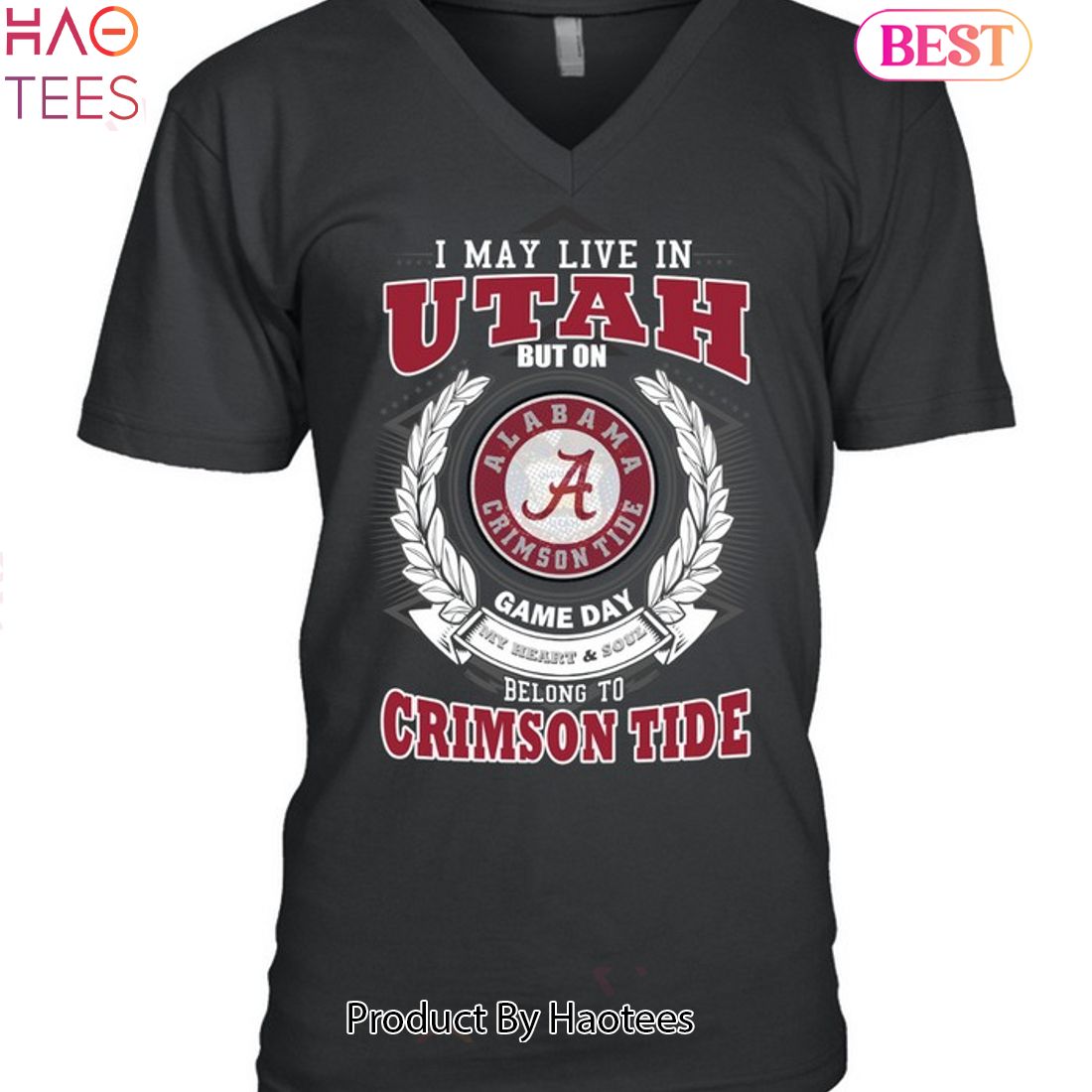 NEW I May Live In Utah But On Game Day My Heart & Soul Belongs To Alabama Crimson Tide Unisex T-Shirt NEW I May Live In Utah But On Game Day My Heart & Soul Belongs To Alabama Crimson Tide Unisex T-Shirt