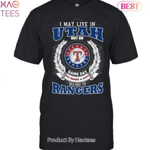 NEW I May Live In Utah But On Game Day My Heart & Soul Belongs To Texas Rangers Unisex T-Shirt