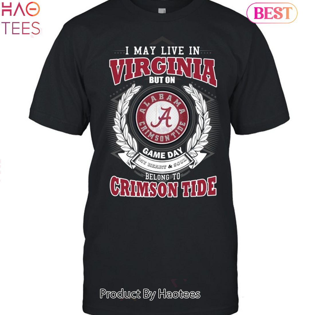 NEW I May Live In Virginia But On Game Day My Heart & Soul Belongs To Alabama Crimson Tide Unisex T-Shirt NEW I May Live In Virginia But On Game Day My Heart & Soul Belongs To Alabama Crimson Tide Unisex T-Shirt