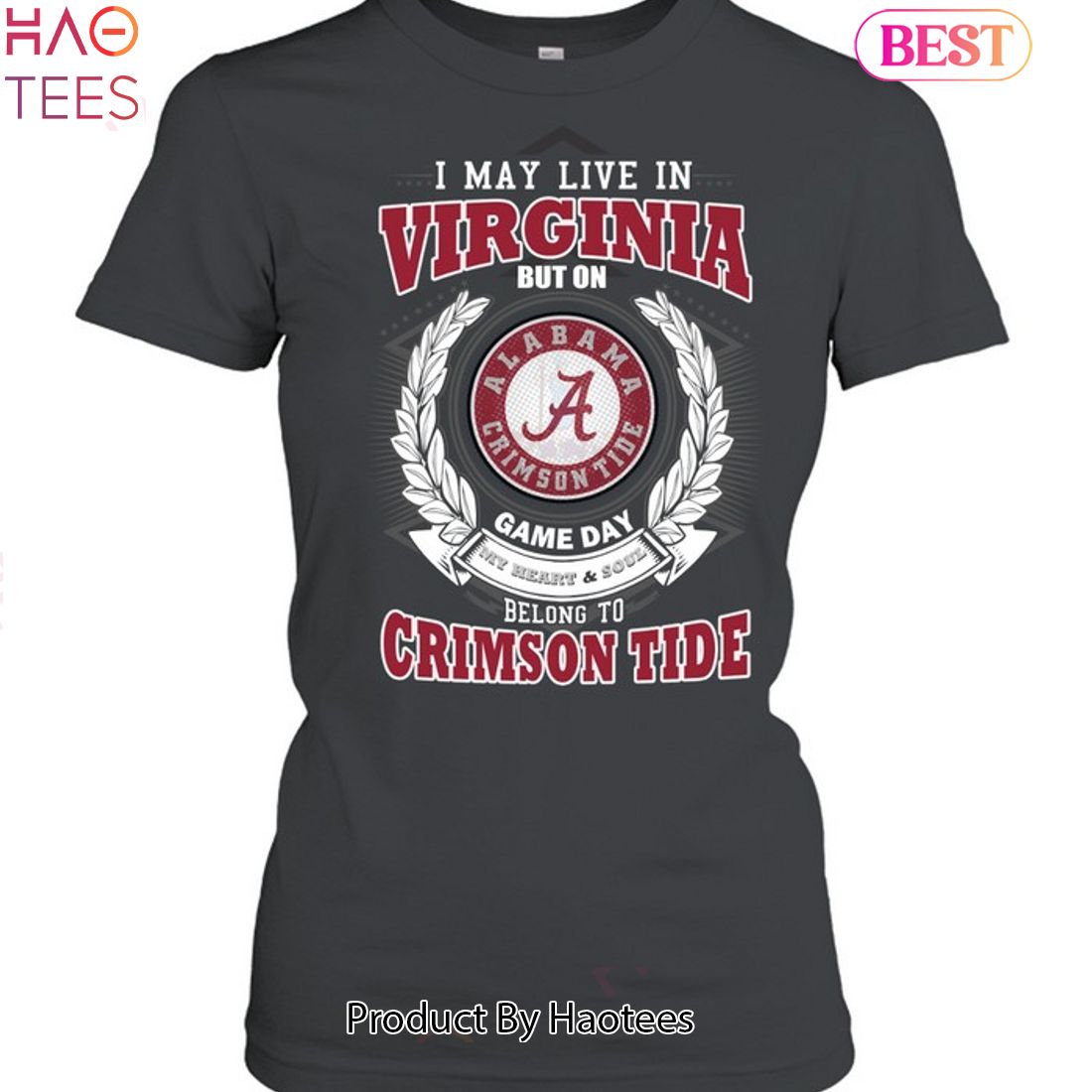 NEW I May Live In Virginia But On Game Day My Heart & Soul Belongs To Alabama Crimson Tide Unisex T-Shirt NEW I May Live In Virginia But On Game Day My Heart & Soul Belongs To Alabama Crimson Tide Unisex T-Shirt