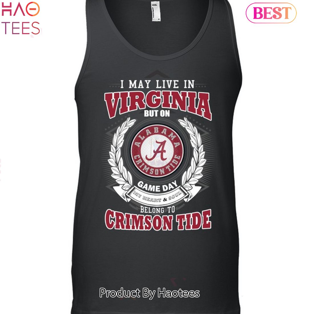 NEW I May Live In Virginia But On Game Day My Heart & Soul Belongs To Alabama Crimson Tide Unisex T-Shirt NEW I May Live In Virginia But On Game Day My Heart & Soul Belongs To Alabama Crimson Tide Unisex T-Shirt