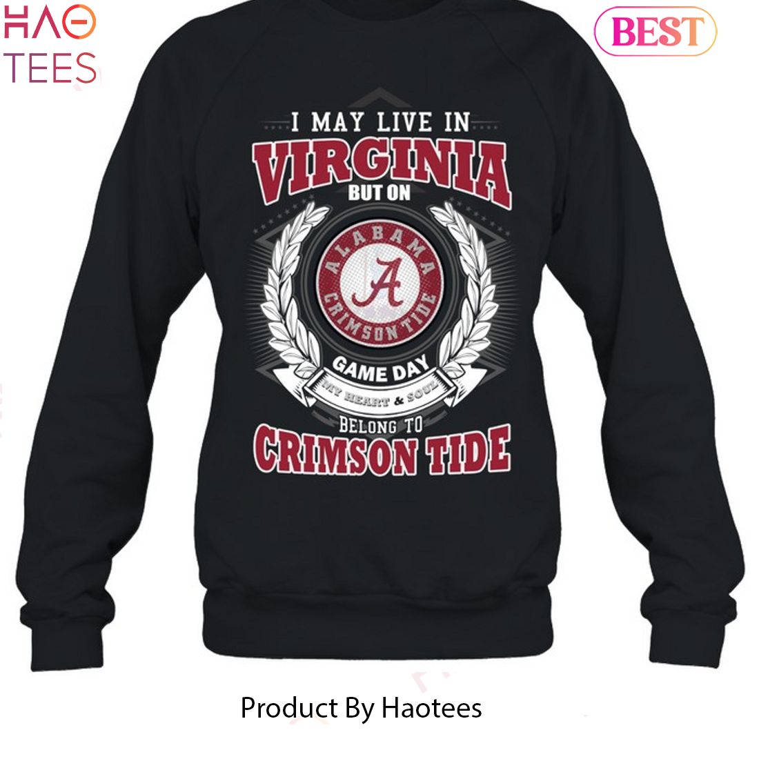 NEW I May Live In Virginia But On Game Day My Heart & Soul Belongs To Alabama Crimson Tide Unisex T-Shirt NEW I May Live In Virginia But On Game Day My Heart & Soul Belongs To Alabama Crimson Tide Unisex T-Shirt