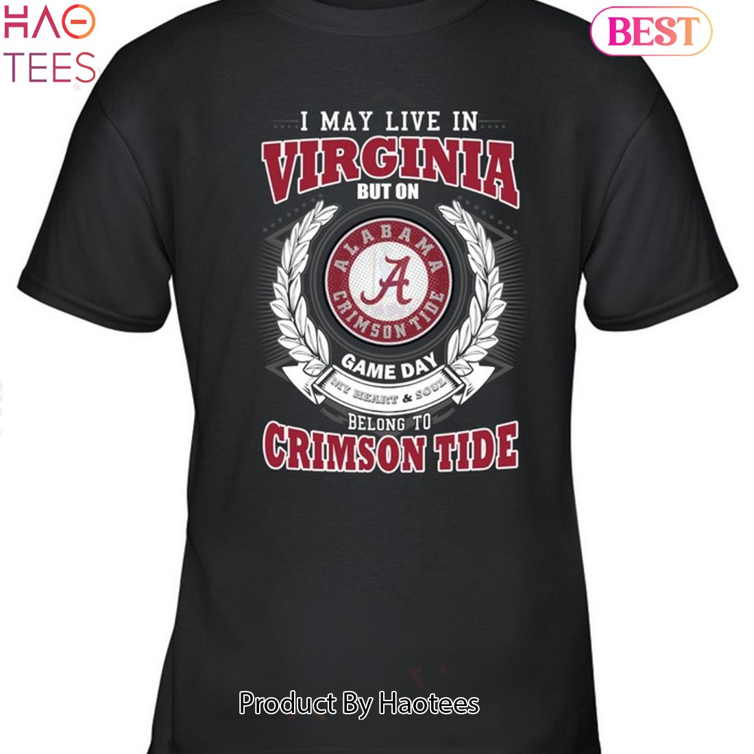 NEW I May Live In Virginia But On Game Day My Heart & Soul Belongs To Alabama Crimson Tide Unisex T-Shirt NEW I May Live In Virginia But On Game Day My Heart & Soul Belongs To Alabama Crimson Tide Unisex T-Shirt