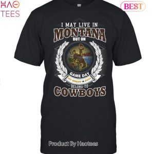 NEW I May Live In Montana But On Game Day My Heart & Soul Belongs To Wyoming Cowboys Unisex T-Shirt