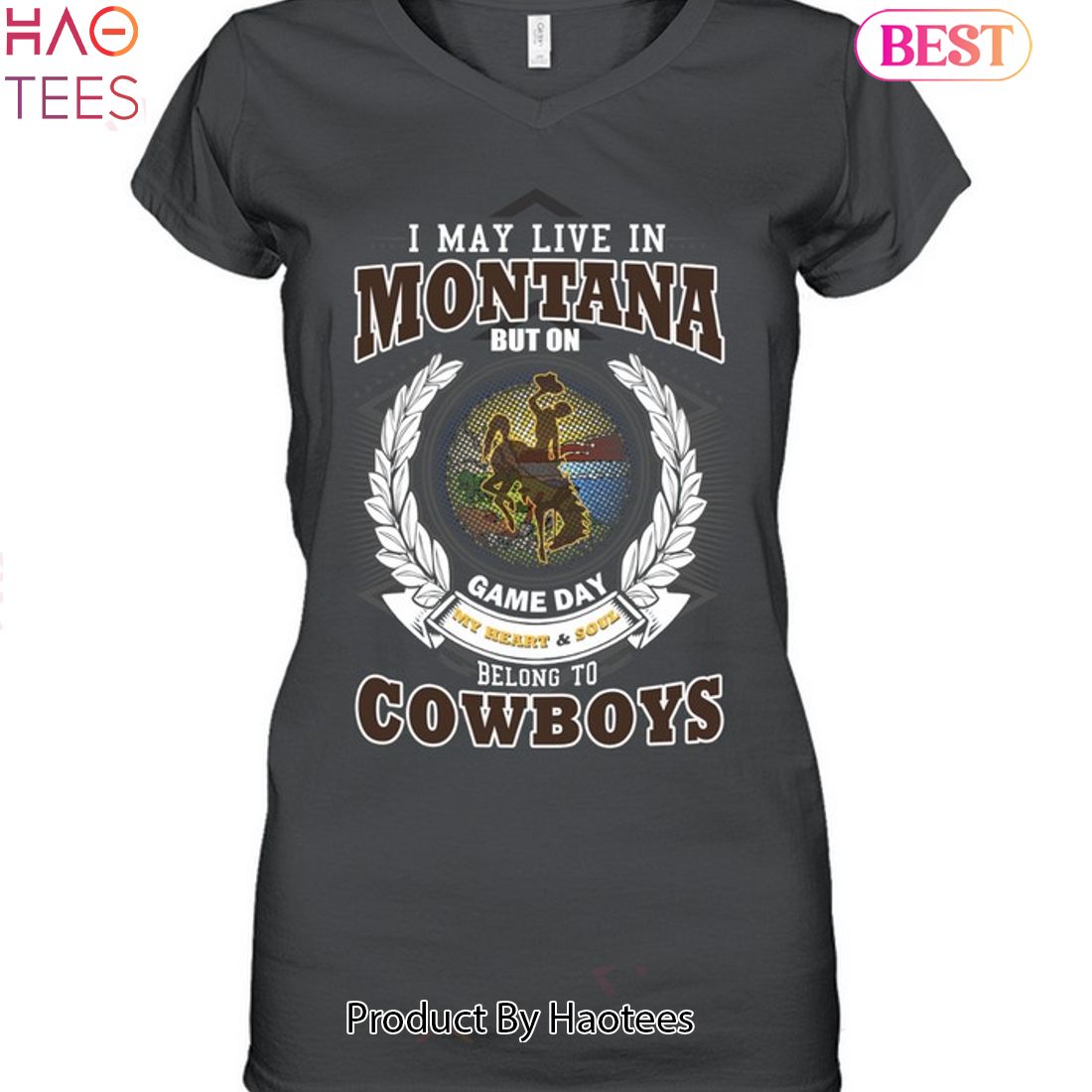 NEW I May Live In Montana But On Game Day My Heart & Soul Belongs To Wyoming Cowboys Unisex T-Shirt NEW I May Live In Montana But On Game Day My Heart & Soul Belongs To Wyoming Cowboys Unisex T-Shirt