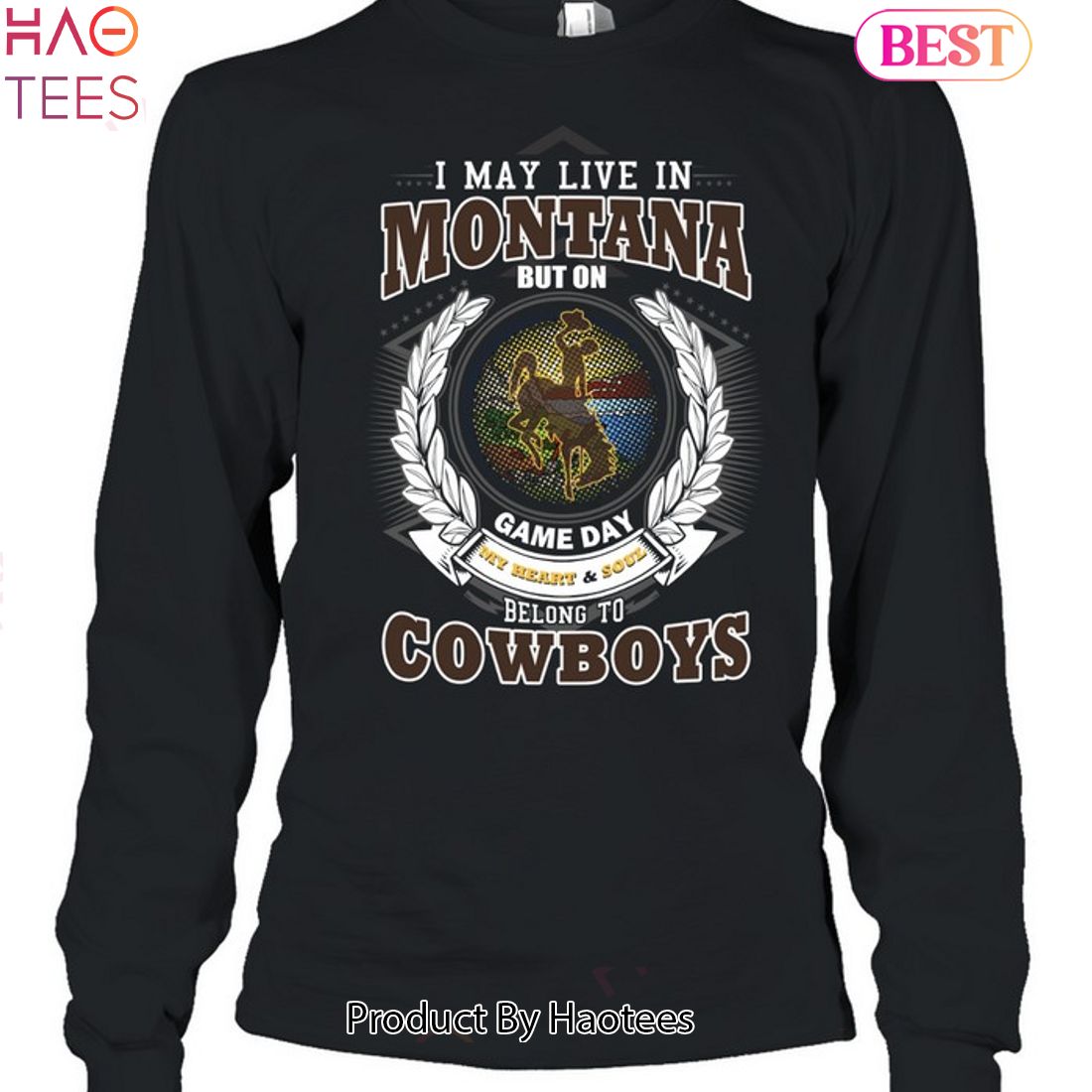 NEW I May Live In Montana But On Game Day My Heart & Soul Belongs To Wyoming Cowboys Unisex T-Shirt NEW I May Live In Montana But On Game Day My Heart & Soul Belongs To Wyoming Cowboys Unisex T-Shirt