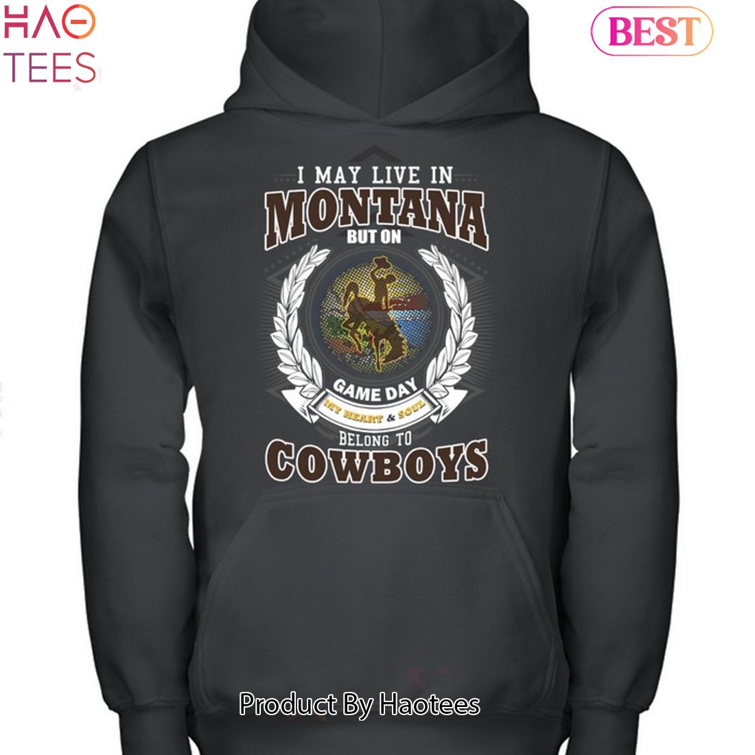 NEW I May Live In Montana But On Game Day My Heart & Soul Belongs To Wyoming Cowboys Unisex T-Shirt NEW I May Live In Montana But On Game Day My Heart & Soul Belongs To Wyoming Cowboys Unisex T-Shirt