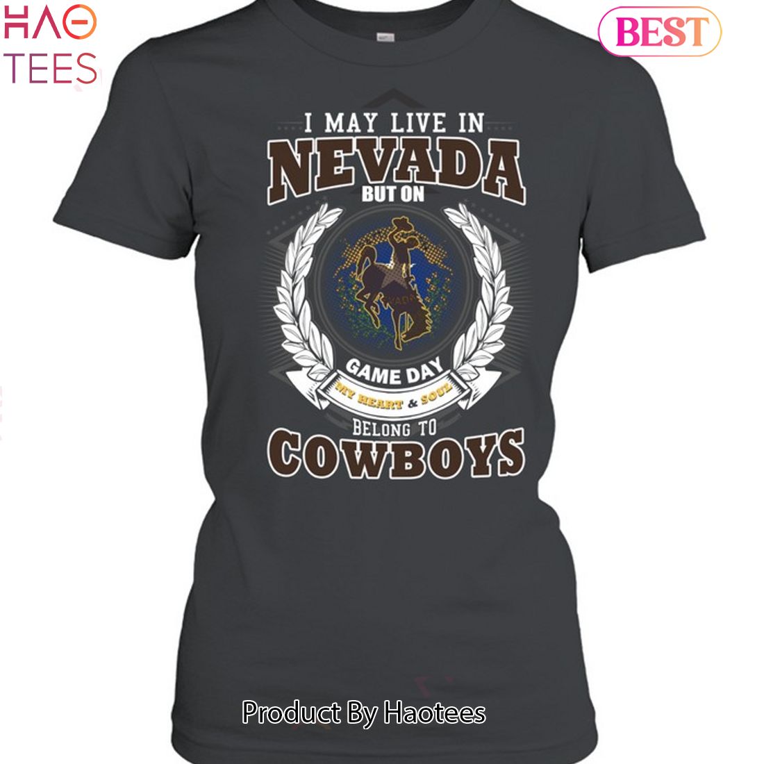 NEW I May Live In Nevada But On Game Day My Heart & Soul Belongs To Wyoming Cowboys Unisex T-Shirt NEW I May Live In Nevada But On Game Day My Heart & Soul Belongs To Wyoming Cowboys Unisex T-Shirt