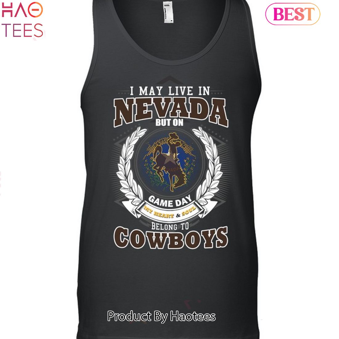 NEW I May Live In Nevada But On Game Day My Heart & Soul Belongs To Wyoming Cowboys Unisex T-Shirt NEW I May Live In Nevada But On Game Day My Heart & Soul Belongs To Wyoming Cowboys Unisex T-Shirt