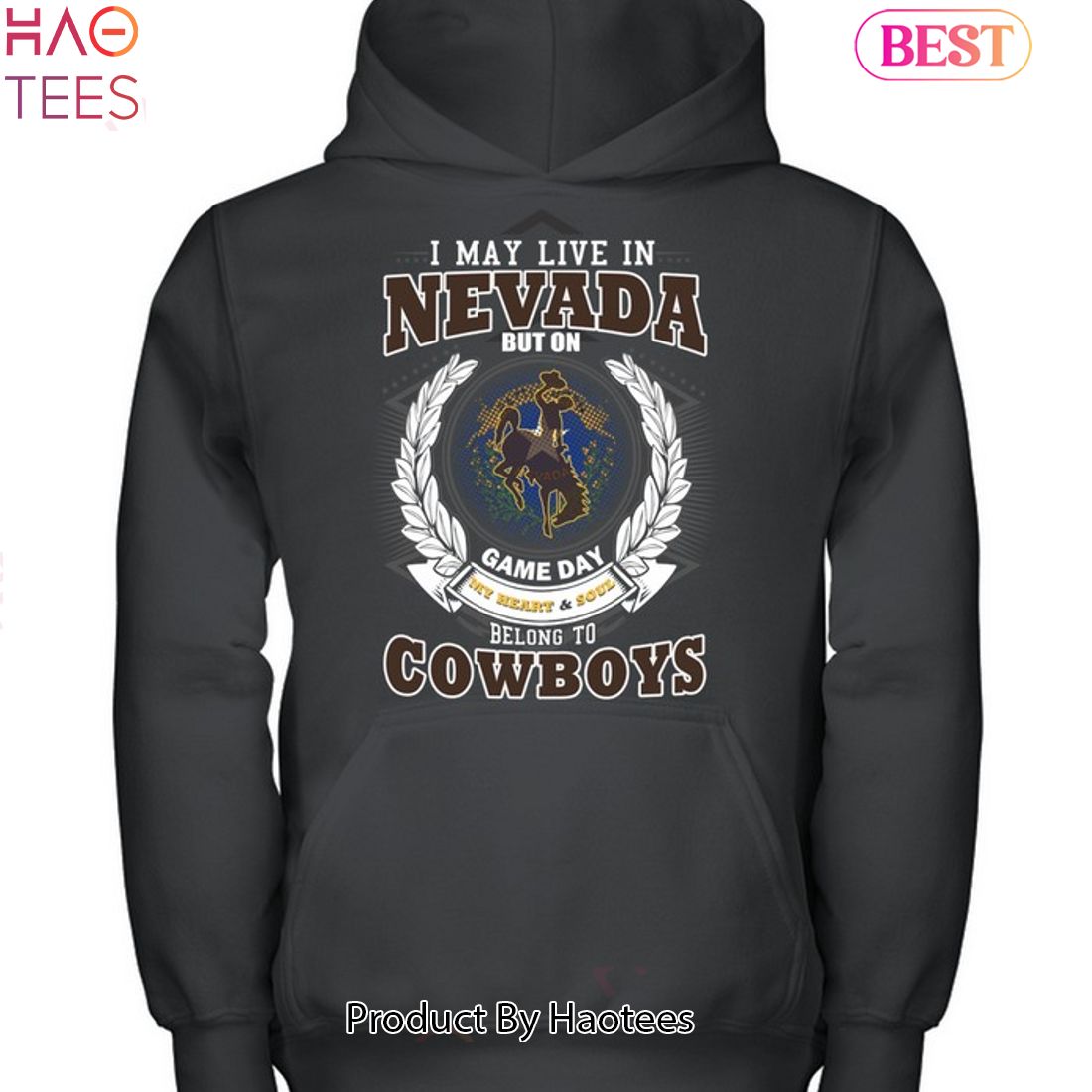NEW I May Live In Nevada But On Game Day My Heart & Soul Belongs To Wyoming Cowboys Unisex T-Shirt NEW I May Live In Nevada But On Game Day My Heart & Soul Belongs To Wyoming Cowboys Unisex T-Shirt