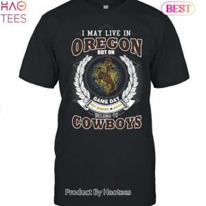 NEW I May Live In Oregon But On Game Day My Heart & Soul Belongs To Wyoming Cowboys Unisex T-Shirt