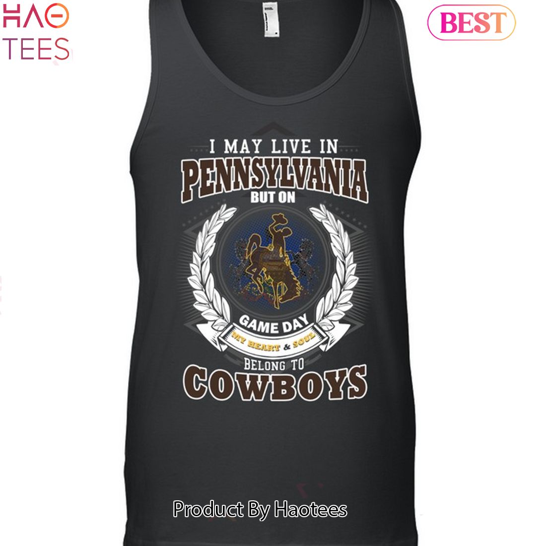NEW I May Live In Pennsylvania But On Game Day My Heart & Soul Belongs To Wyoming Cowboys Unisex T-Shirt NEW I May Live In Pennsylvania But On Game Day My Heart & Soul Belongs To Wyoming Cowboys Unisex T-Shirt