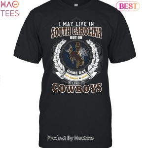 NEW I May Live In South Carolina But On Game Day My Heart & Soul Belongs To Wyoming Cowboys Unisex T-Shirt