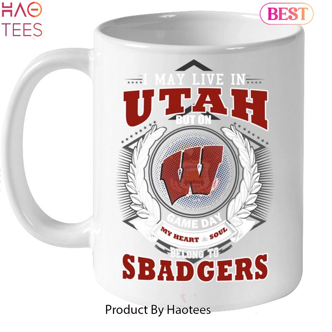 NEW I May Live In Utah But On Game Day My Heart & Soul Belongs To Wisconsin Badgers Unisex T-Shirt NEW I May Live In Utah But On Game Day My Heart & Soul Belongs To Wisconsin Badgers Unisex T-Shirt