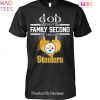 HOT FASHION God First Family Second Then Pittsburgh Steelers Unisex T-Shirt